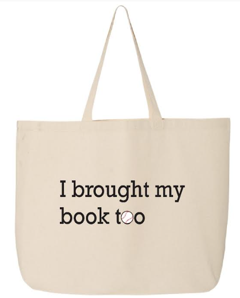 I Brought By Book Too Baseball Tote Bag