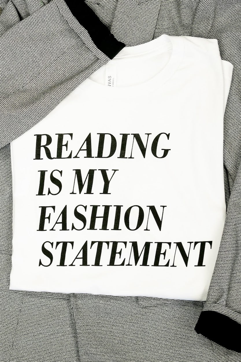 Reading is My Fashion Statement Tee